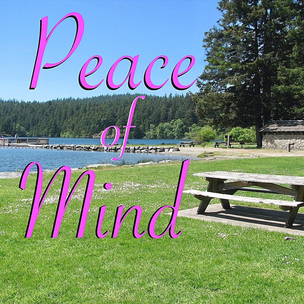 A photo of Cascade Lake in Moran Park on Orcas Island with the words Peace of Mind written large.
